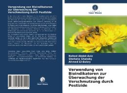 Verwendung von Bioindikatoren zur Überwachung der Verschmutzung durch Pestizide di Nahed Abdel-Aziz, Shehata Shalaby, Ahmed El-Bakry edito da Verlag Unser Wissen
