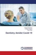 Dentistry Amidst Covid-19 di Rangoli Srivastava, Pradeep Tangade, Vikas Singh edito da LAP LAMBERT Academic Publishing