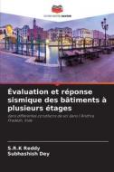 Évaluation et réponse sismique des bâtiments à plusieurs étages di S. R. K Reddy, Subhashish Dey edito da Editions Notre Savoir