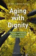 Aging with Dignity di William A. Haseltine, Sofia Widen edito da Nordic Academic Press