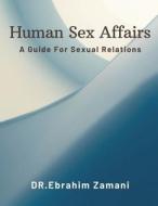 Human Sex Affairs di Ebrahim Zamani edito da Writat