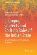 Changing Contexts and Shifting Roles of the Indian State edito da Springer Singapore