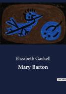 Mary Barton di Elizabeth Gaskell edito da Culturea