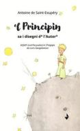 ¿l Principi¿. sa i disegni d¿ l'Autor¿ di Antoine de Saint-Exupéry edito da Venturaedizioni