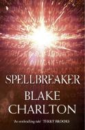 Spellbreaker di Blake Charlton edito da HarperCollins Publishers