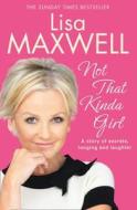 Not That Kinda Girl di Lisa Maxwell edito da Harpercollins Publishers
