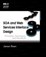 SOA and Web Services Interface Design di James Bean edito da Elsevier Science & Technology