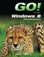 Go! With Windows 8 Introductory di Shelley Gaskin, Heddy Pritchard edito da Pearson Education (us)