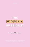 The Woman President di Ramona Vijeyarasa edito da Oxford University Press