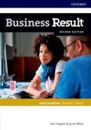 Hughes, J: Business Result: Intermediate: Teacher's Book and di John Hughes edito da OUP Oxford