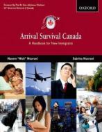 Arrival Survival Canada di Nick Noorani, Sabrina Noorani edito da OUP Canada