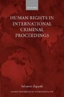 Human Rights in International Criminal Proceedings di Zappal¿Salvatore edito da OUP Oxford