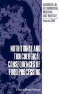 Nutritional and Toxicological Consequences of Food Processing edito da Springer US
