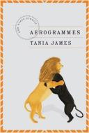 Aerogrammes: And Other Stories di Tania James edito da KNOPF