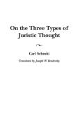 On the Three Types of Juristic Thought di Joseph Bendersky edito da Praeger