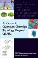 Advances in Quantum Chemical Topology Beyond Qtaim edito da ELSEVIER