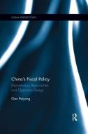 China's Fiscal Policy di Gao Peiyong edito da Taylor & Francis Ltd