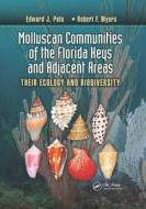 Molluscan Communities Of The Florida Keys And Adjacent Areas di Edward J. Petuch, Robert F. Myers edito da Taylor & Francis Ltd