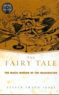 The Fairy Tale di Steven Swann Jones edito da Routledge
