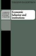 Economic Behavior and Institutions di Thrainn Eggertsson, Rainn edito da Cambridge University Press