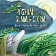 Possum and the Summer Storm di Anne Hunter edito da HOUGHTON MIFFLIN