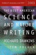 The Best American Science and Nature Writing 2003 edito da Houghton Mifflin