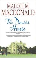 Dower House di Malcolm MacDonald edito da Severn House Large Print