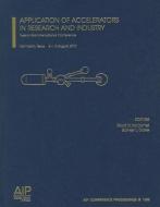 Application of Accelerators in Research and Industry: Twenty-First International Conference edito da SPRINGER NATURE