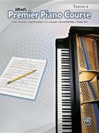 Alfred's Premier Piano Course, Theory 6 di Dennis Alexander, Gayle Kowalchyk, E. L. Lancaster edito da ALFRED PUBN