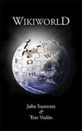 Wikiworld di Juha Suoranta, Tere Vaden edito da Pluto Press