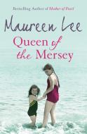 Queen of the Mersey di Maureen Lee edito da Orion Publishing Co