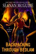 Backpacking Through Bedlam di Seanan Mcguire edito da DAW BOOKS