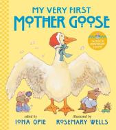 My Very First Mother Goose di Iona Opie edito da CANDLEWICK BOOKS