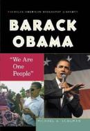 Barack Obama: We Are One People di Michael A. Schuman edito da Enslow Publishers