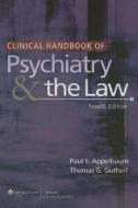 Clinical Handbook Of Psychiatry And The Law di Paul S. Appelbaum, Thomas G. Gutheil edito da Lippincott Williams And Wilkins
