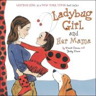 Ladybug Girl and Her Mama di David Soman, Jacky Davis edito da Dial Books