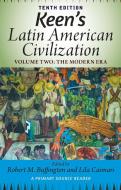 Keen's Latin American Civilization, Volume 2 di Robert M. Buffington edito da Routledge