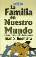 La Familia en Nuestro Mundo, Tomo Dos = The Family in Our World, Volume 2 di Juan S. Boonstra edito da BANNER OF TRUTH
