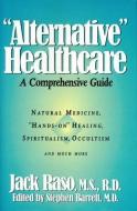 "alternative" Healthcare di Jack Raso edito da Prometheus Books