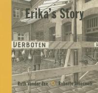Erika's Story di Ruth Vander Zee edito da CREATIVE ED & PAPERBACKS