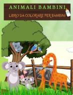 ANIMALI BAMBINI Libro da colorare per bambini di Ivy Kim edito da IVY KIM