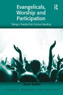 Evangelicals, Worship And Participation di Alan Rathe edito da Taylor & Francis Ltd