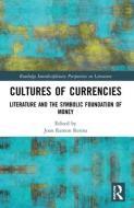 Cultures Of Currencies edito da Taylor & Francis Ltd