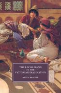 The Racial Hand in the Victorian Imagination di Aviva Briefel edito da Cambridge University Press