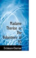 Madame Th R Se Or The Volunteers Of 92 di Erckmann-Chatrian edito da Bibliolife