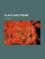 Plays And Poems (volume 2) di M. M. Busk edito da General Books Llc