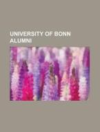 University of Bonn alumni di Books Llc edito da Books LLC, Reference Series