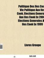 Politique Des Les Cook: Vie Politique A di Livres Groupe edito da Books LLC, Wiki Series