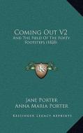 Coming Out V2: And the Field of the Forty Footsteps (1828) di Jane Porter, Anna Maria Porter edito da Kessinger Publishing