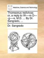 Thomsonus Redivivus di Dr Sangrado edito da Gale Ecco, Print Editions